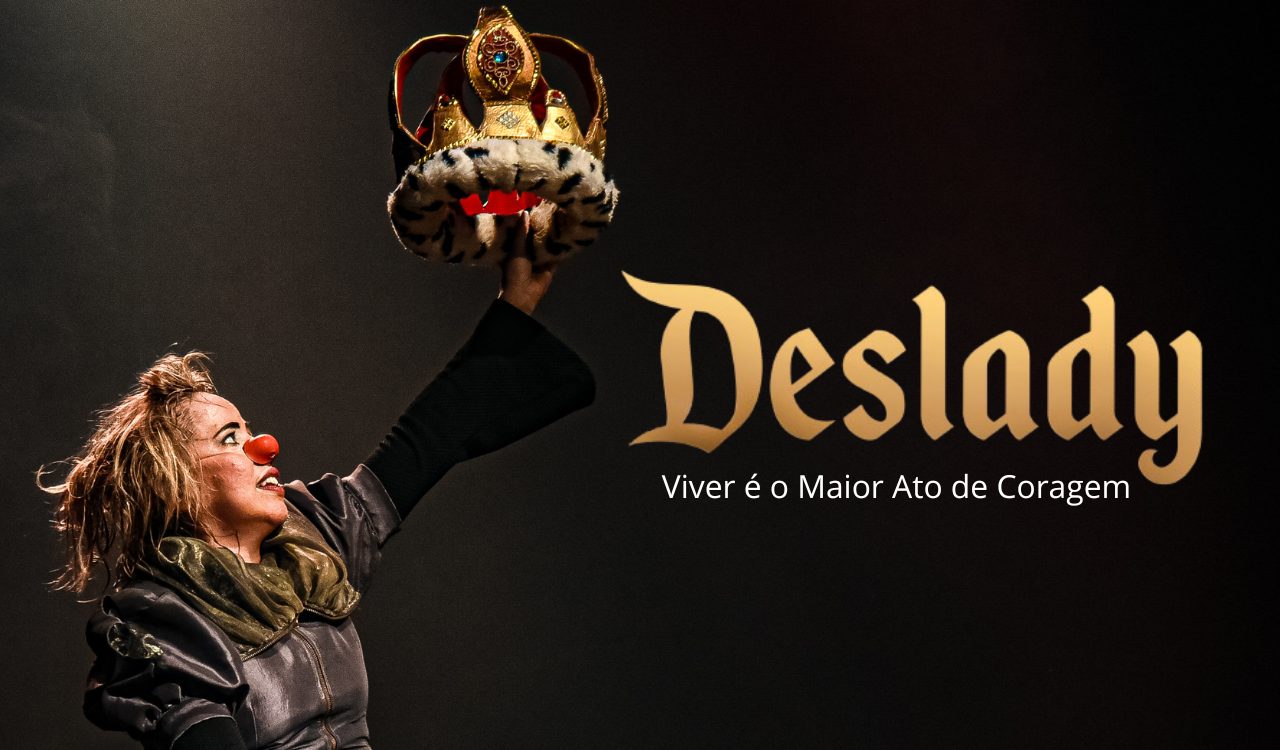 Deslady - Viver é o maior Ato de Coragem
