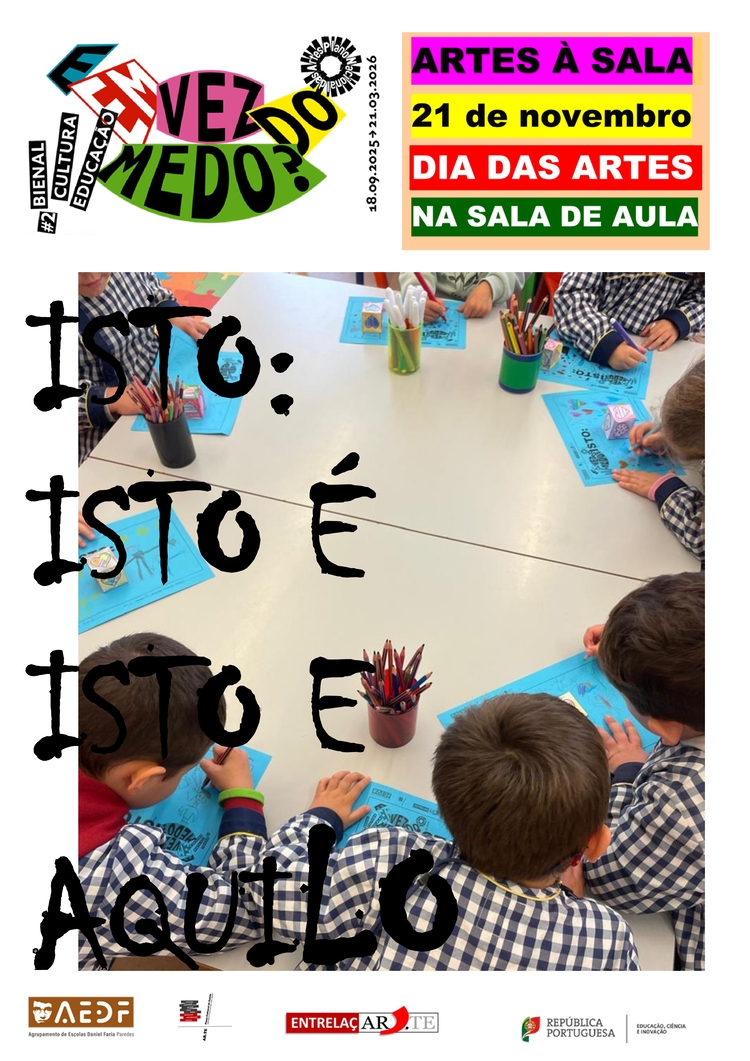 ISTO: ISTO É ISTO E AQUILO - ARTES À SALA