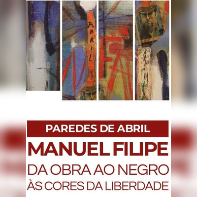 Manuel Filipe: da Obra ao Negro às Cores da Liberdade