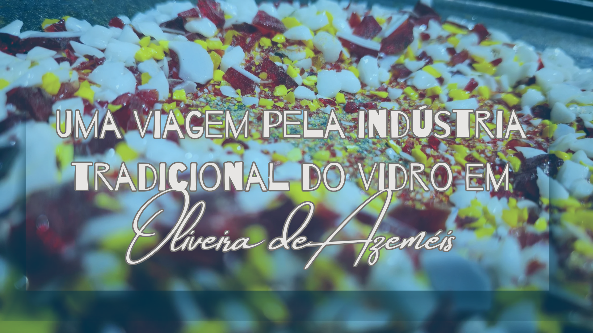 "Vidros" no TeMA numa viagem pela indústria do vidro em Oliveira de Azeméis