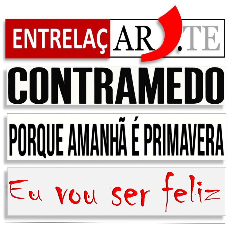Arruada, porque amanhã é Primavera. Isto: isto é isto e aquilo
