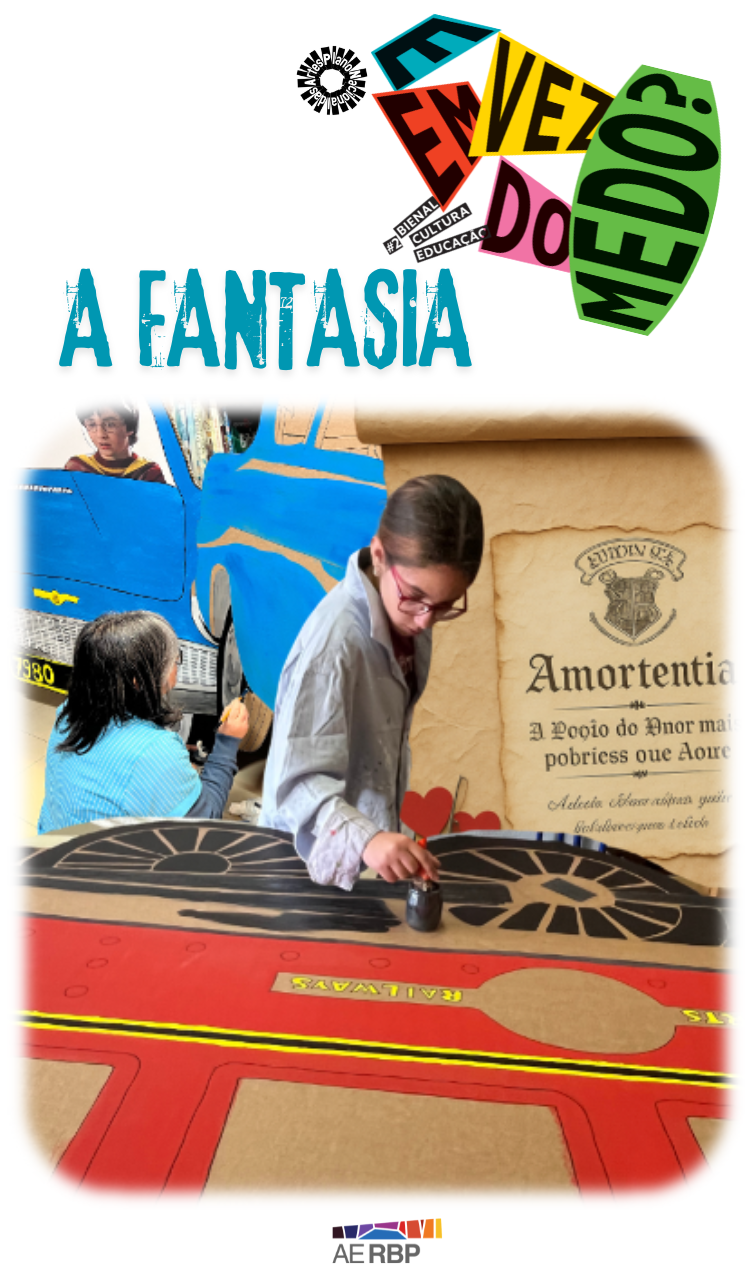 E em vez do medo? A FANTASIA!